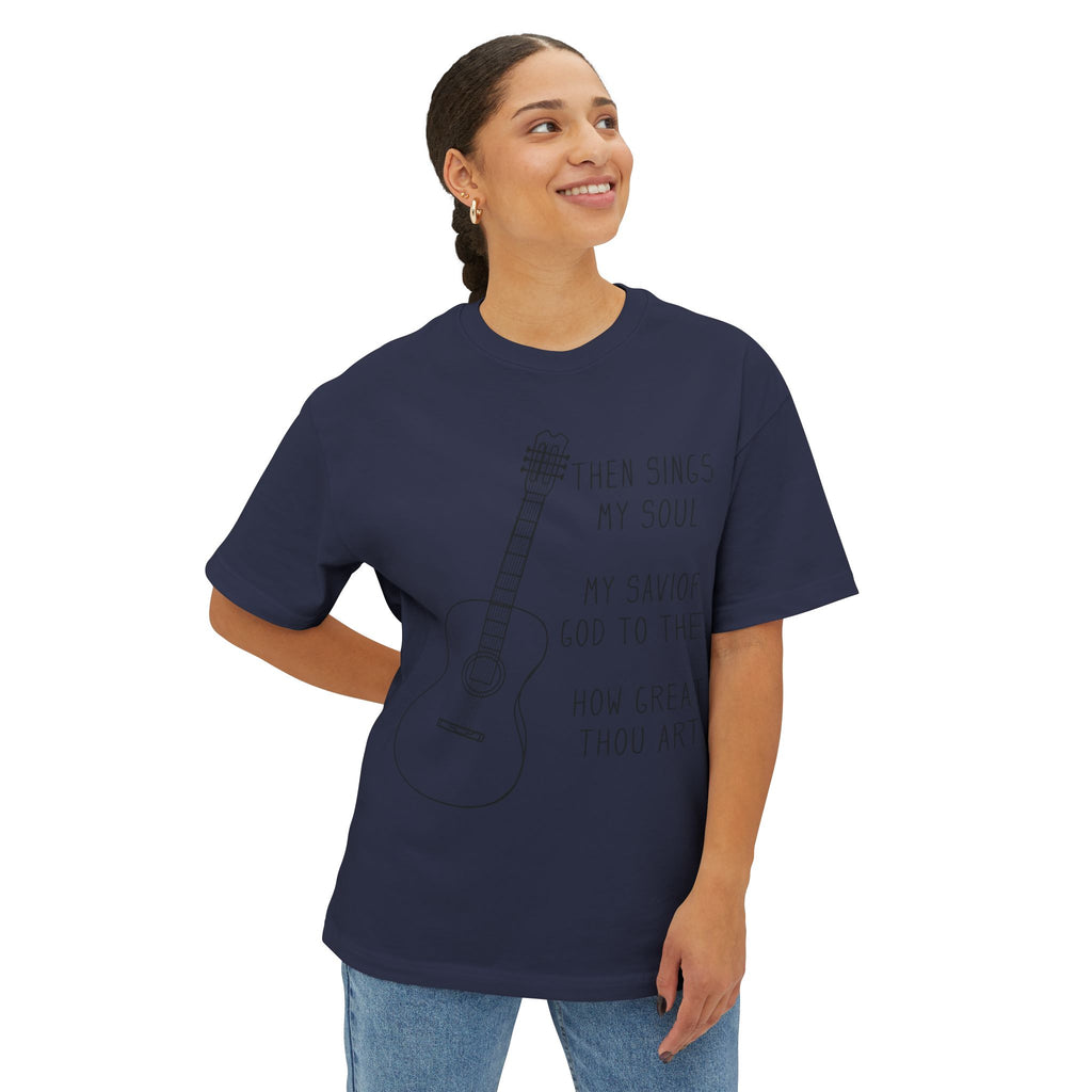 Then Sings My Soul Oversized Boxy Tee