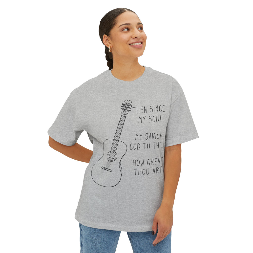 Then Sings My Soul Oversized Boxy Tee